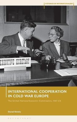 International Cooperation in Cold War Europe - Daniel Stinsky