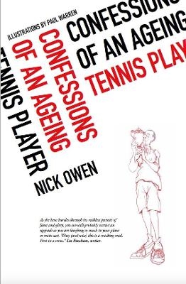 Confessions of an Ageing Tennis Player - Nick Owen