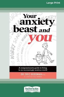 Your Anxiety Beast and You - Dr Eric Goodman