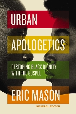 Urban Apologetics - Eric Mason