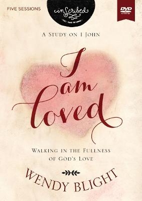 I Am Loved Video Study - Wendy Blight,  Inscribed