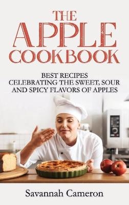 The Apple Cookbook -  Savannah Cameron