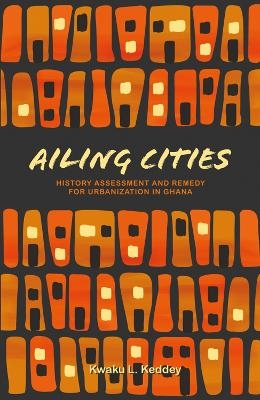 Ailing Cities - Kwaku L. Keddey