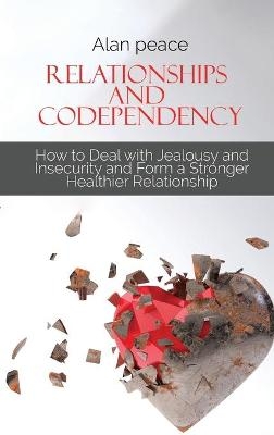 Relationships and Codependency - Alan Peace