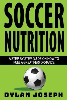 Soccer Nutrition - Dylan Joseph