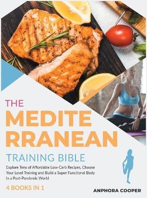 The Mediterranean Training Bible [4 in 1] - Anphora Cooper