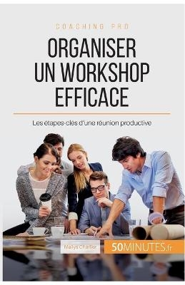 Organiser un workshop efficace -  50Minutes,  Maïlys Charlier