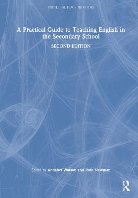 A Practical Guide to Teaching English in the Secondary School - 