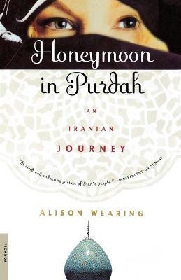 Honeymoon in Purdah - Alison Wearing