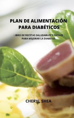 Plan de Alimentación Para Diabéticos - Cheryl Shea