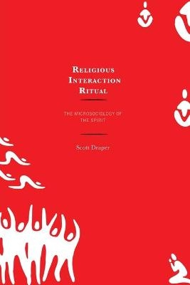 Religious Interaction Ritual - Scott Draper