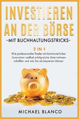 Investieren an Der Börse Mit Buchhaltungstricks [2 in 1] - Michael Blanco