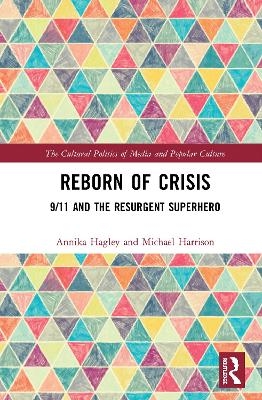 Reborn of Crisis - ANNIKA HAGLEY, Michael Harrison