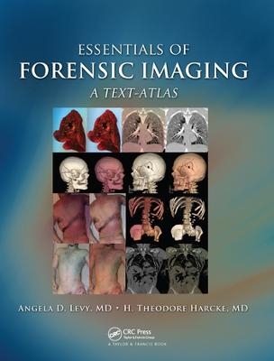 Essentials of Forensic Imaging - Angela D. Levy, Jr. Harcke