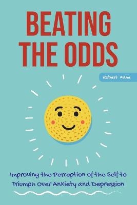 Beating the Odds - Robert Kane