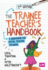 The Trainee Teacher′s Handbook - Thompson, Carol; Wolstencroft, Peter