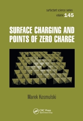 Surface Charging and Points of Zero Charge - Marek Kosmulski