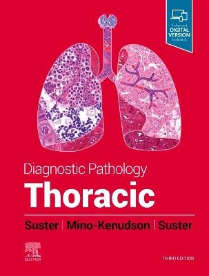 Diagnostic Pathology: Thoracic - David Suster, Mari Mino-Kenudson, Saul Suster