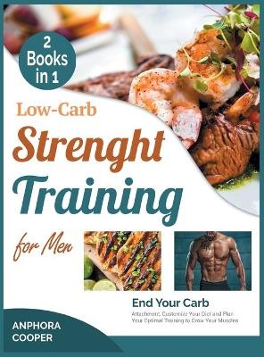 Low-Carb Strength Training for Men [2 in 1] - Anphora Delice Cooper