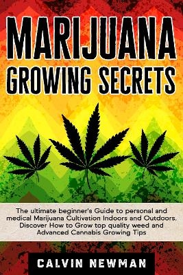 Marijuana Growing Secrets - Calvin Newman