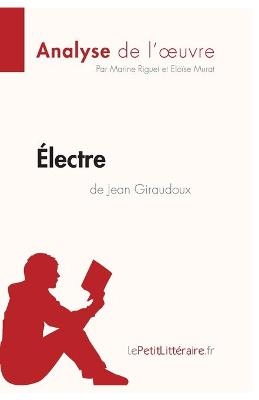 �lectre de Jean Giraudoux (Analyse de l'oeuvre) -  lePetitLitteraire,  Elo�se Murat,  Marine Riguet