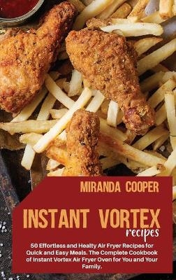 Instant Vortex Recipes -  Miranda Cooper