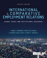 International and Comparative Employment Relations - Bamber, Greg J; Lee Cooke, Fang; Doellgast, Virginia; Wright, Chris F