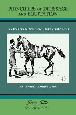 Principles of Dressage and Equitation - James Fillis