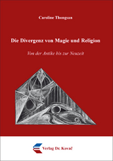 Die Divergenz von Magie und Religion - Caroline Thongsan