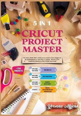 Cricut Project Master 5 in 1 - Yvonne Myers