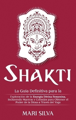 Shakti - Mari Silva