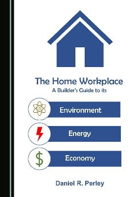 The Home Workplace - Daniel R. Perley