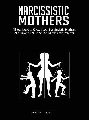 Narcissistic Mothers - Raphael Deception