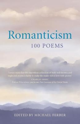 Romanticism: 100 Poems - 