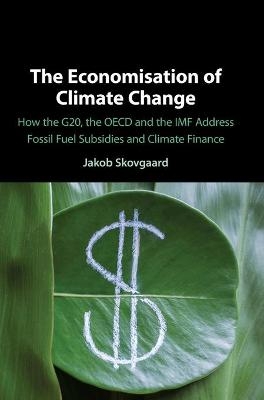 The Economisation of Climate Change - Jakob Skovgaard