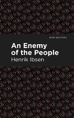 An Enemy of the People - Henrik Ibsen