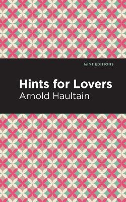 Hints for Lovers - Arnold Haultain