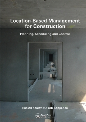 Location-Based Management for Construction - Russell Kenley, Olli Seppänen