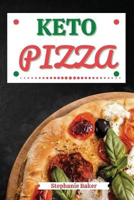 Keto Pizza - Stephanie Baker