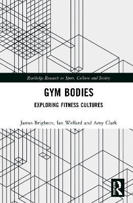 Gym Bodies - James Brighton, Ian Wellard, Amy Clark