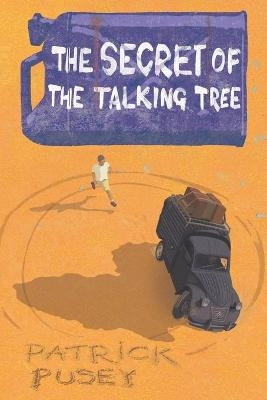 The Secret of the Talking Tree - Patrick Pusey