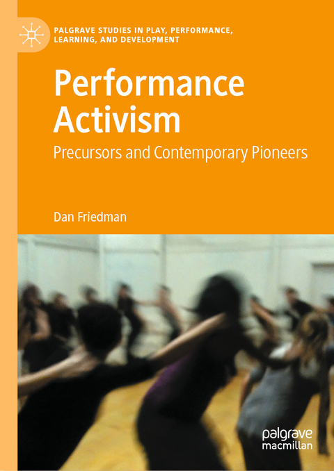 Performance Activism - Dan Friedman