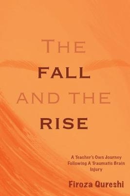 The Fall and The Rise - Firoza Qureshi