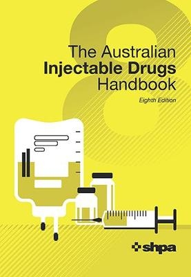 The Australian Injectable Drugs Handbook - 8th Edition