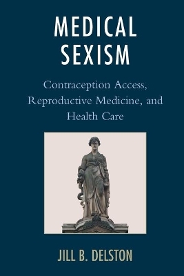 Medical Sexism - Jill B. Delston