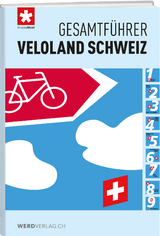 Gesamtführer Veloland Schweiz - SchweizMobil