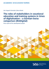 The roles of stakeholders in vocational education and training systems in timesof digitalisation – a German-Swisscomparison (RADigital) - Ute Hippach-Schneider, Elena Rieder