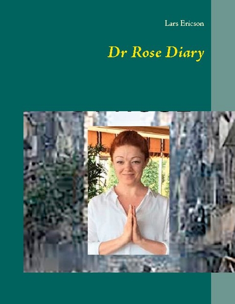 Dr Rose Diary - Lars Ericson