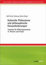 Kulturelle Phänomene und philosophische Herausforderungen - Ralf Glitza