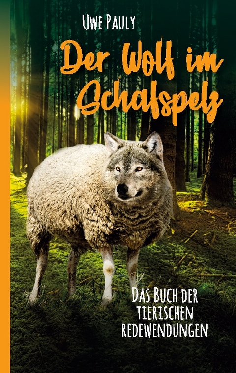 Der Wolf im Schafspelz - Uwe Pauly